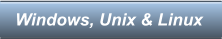 Windows, Unix & Linux